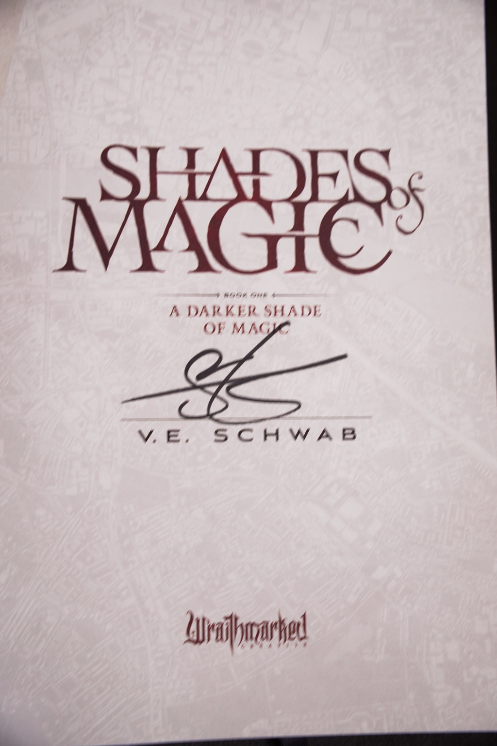 V. E. Schwab signature on the Wraithmarked A Darker Shade of Magic title page