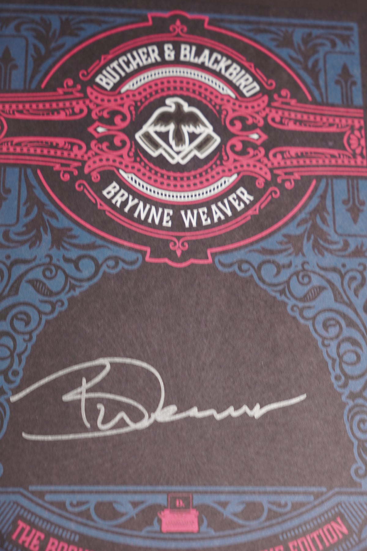 Brynne Weaver signature in the Butcher and Blackbird Bookish Box edition