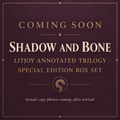 Coming soon: LitJoy Shadow and Bone annotated special edition trilogy box set