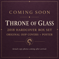 Coming soon: 2018 Throne of Glass hardcover box set with original out-of-print covers and poster